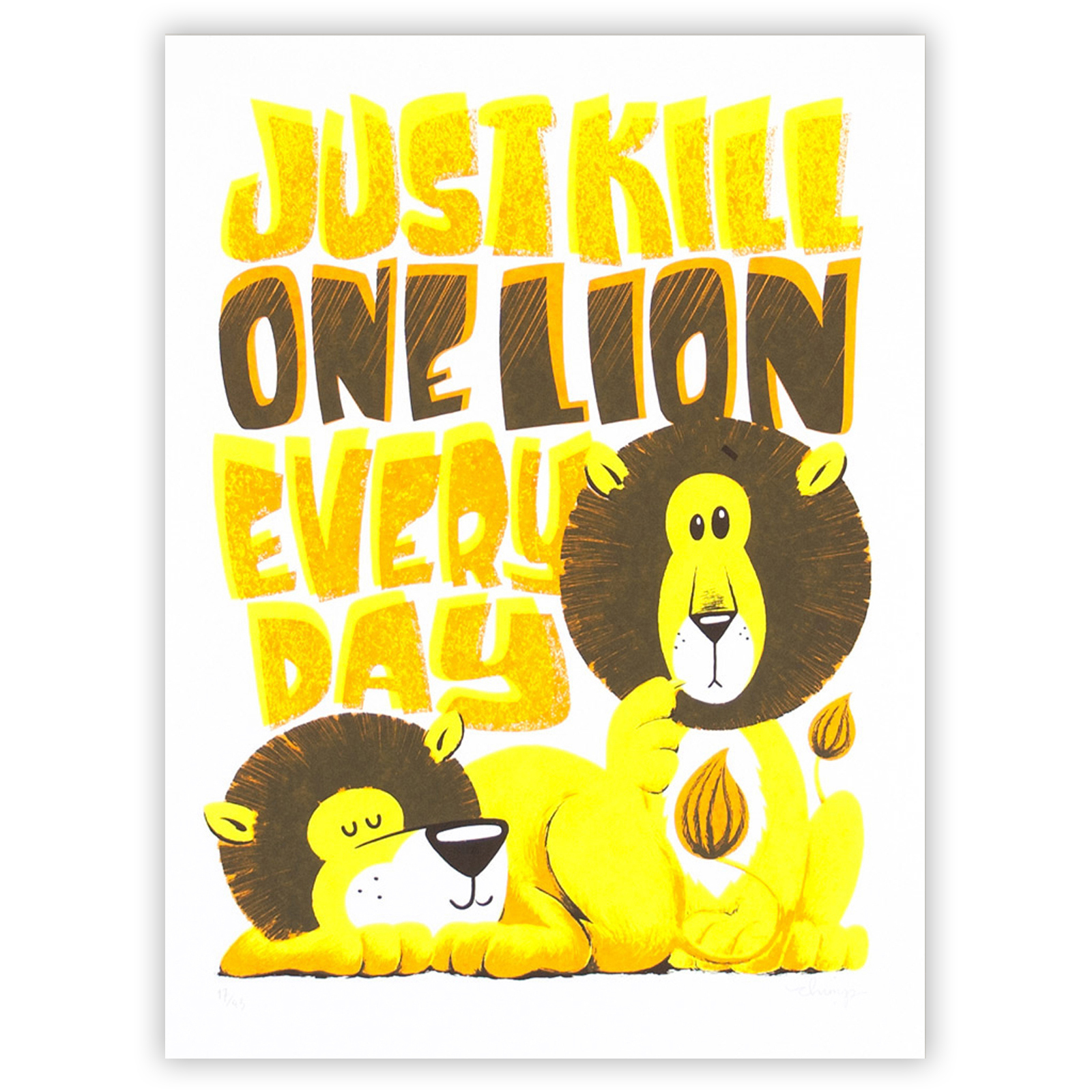 Just Kill One Lion Every Day